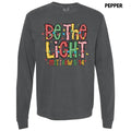 Be The Light Long Sleeve Comfort Colors T-Shirt 'NLB'