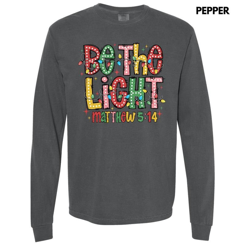 Be The Light Long Sleeve Comfort Colors T-Shirt 'NLB'