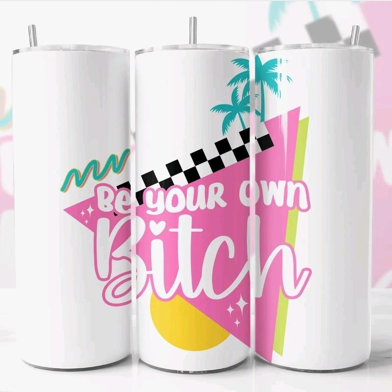 Be Your Own B*tch Skinny Tumbler