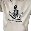 Be Your Own Vibe Sweatshirt