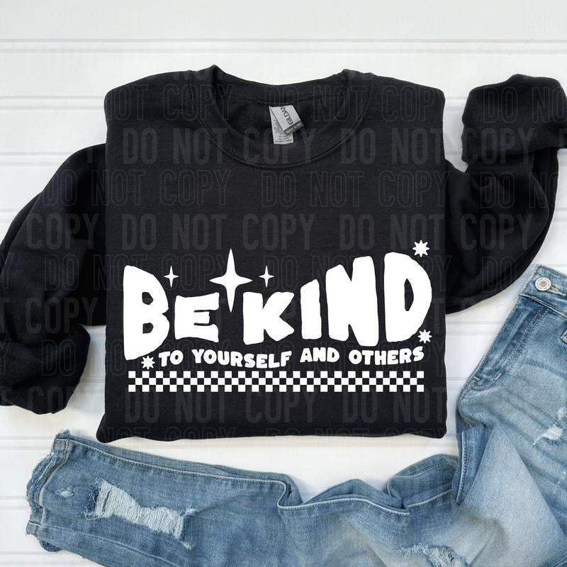 Be kind to yourself and Others DTF Transfers - THIS IS NOT A SHIRT
