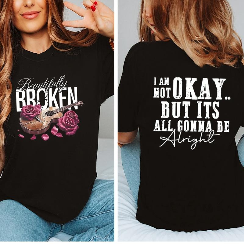 Beautifully Broken, Im Not Okay Tee Pure Cotton Casual Street Style Crew Neck Short Sleeve T-Shirt Tops Trendy For Women For Men, Perfect Gift