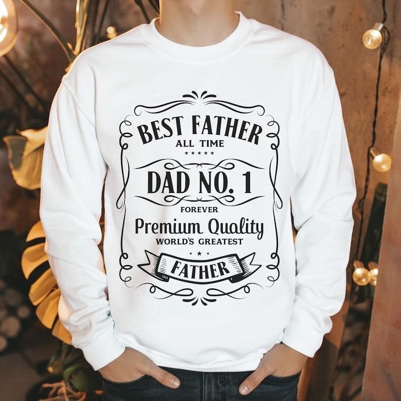 Best Father Sweatshirt - Premium Quality Cotton Crewneck with "BEST DAD NO. 1" Design, "FOREVER" Text, "WORLD'S GREATEST FATHER" Banner