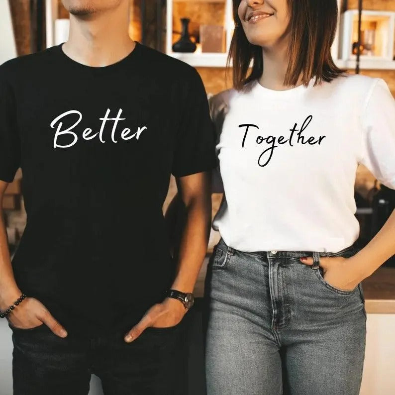 Better Together Couple  Shirts Cotton Fabric Casual Streetstyle Crew Neck Short Sleeve T-Shirt Trendy Tops for Women for Men, Date Gifts