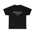 Black Regular Fit T Shirt Funny 100% Cotton Shirt Graphic Tee " Don't Bully Me I'll " New, Funny Meme Tee, Gift for Friend