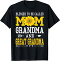 Blessed To Be Called Mom Grandma Great Grandma Mother's Day T-Shirt
