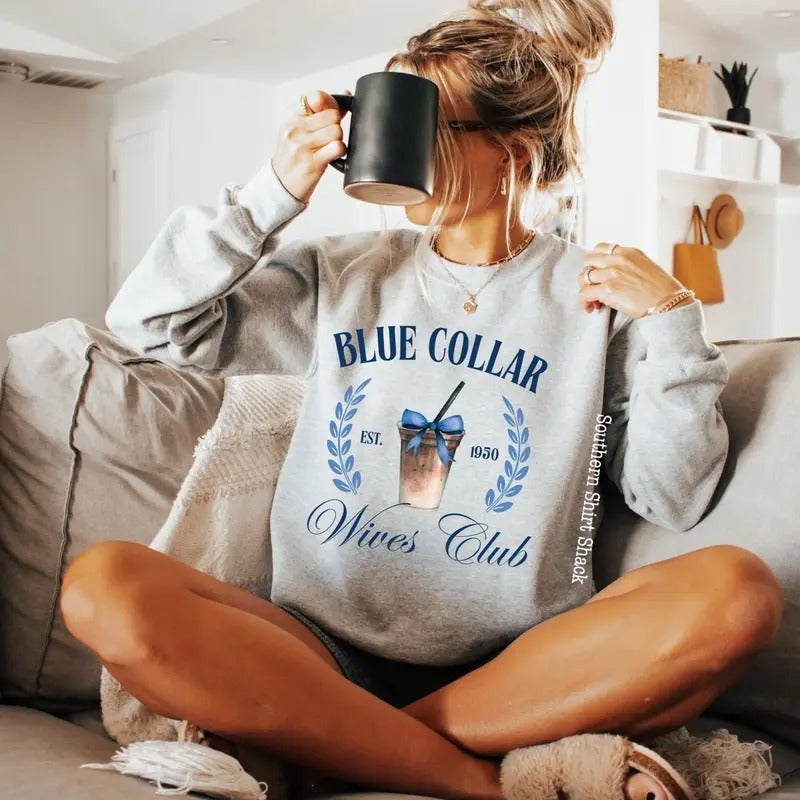 Blue Collar Wives Sweatshirt