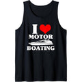 Boater I Love Motor Boating Funny Boating Tank Top made in usa
