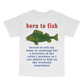 Born To Fish Custom Printed T-Shirt