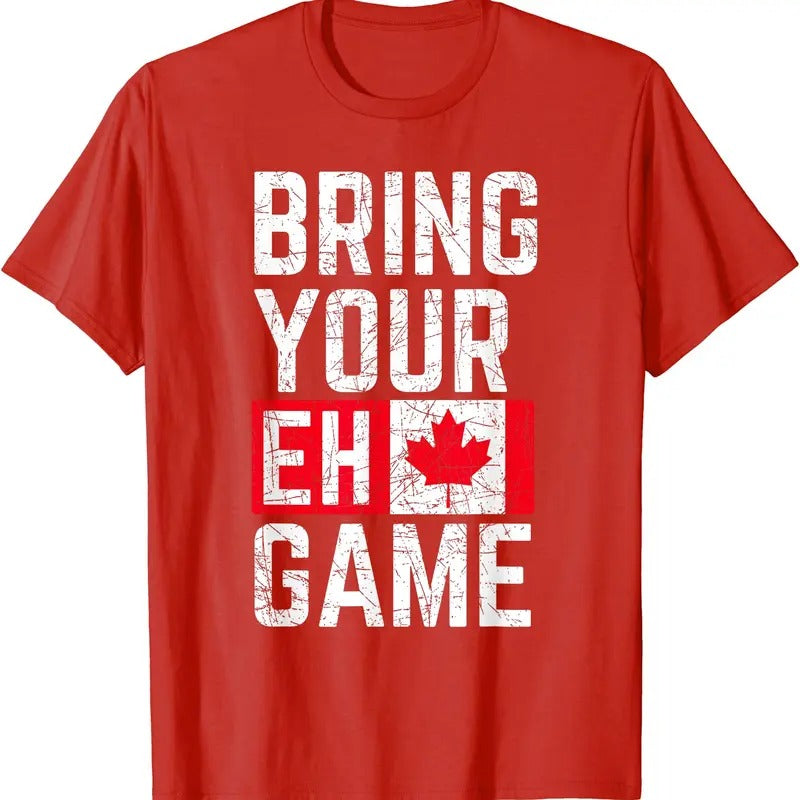 Bring Your Eh Game Canadian Flag Canada Pride T-Shirt | Unisex Cotton Tee, Short Sleeve, Size S-5XL