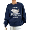 Can I Be Excused For The Rest Of My Life Funny Sweatshirt Casual Style Fleece Crewneck Pullover Sweatshirt Tops for Women for Men, Perfect Gift