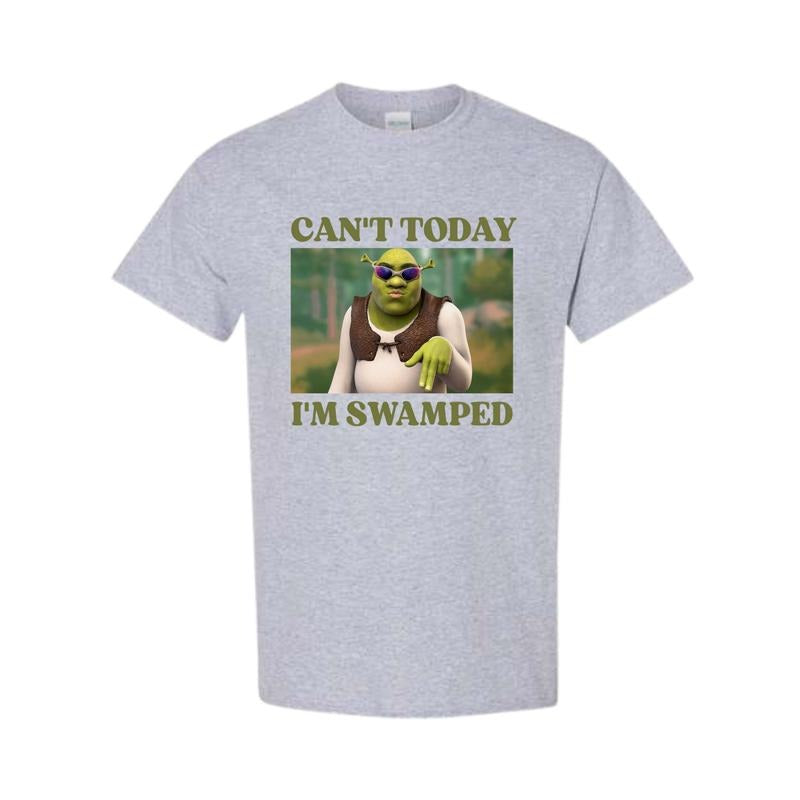 Can't Today I'm Swamped - Unisex T-Shirt, Funny Shirt, Full Color, Full Size