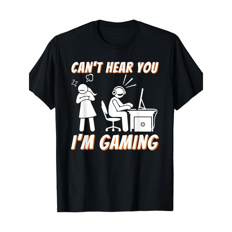 Cant Hear You Im Gaming Video Gamer Women Men 220g 100% Cotton T-Shirt made in usa