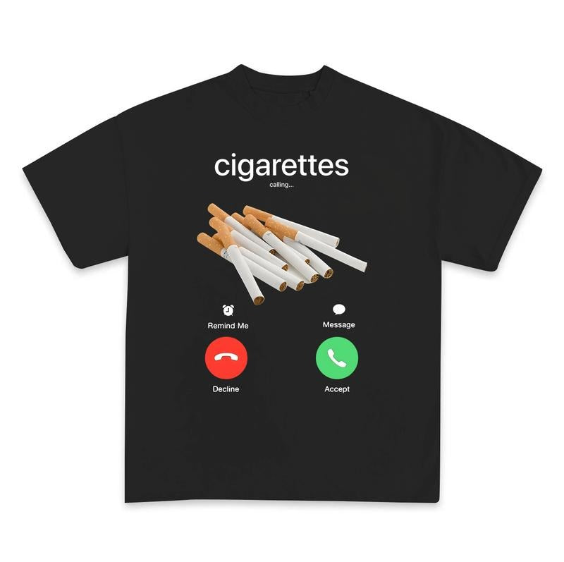 Cigar4ttes Calling Remind me Message Decline Accept Phone Call shirt, Cigar4ttes Funny Misspelled Meme shirt, Simple Humor shirt