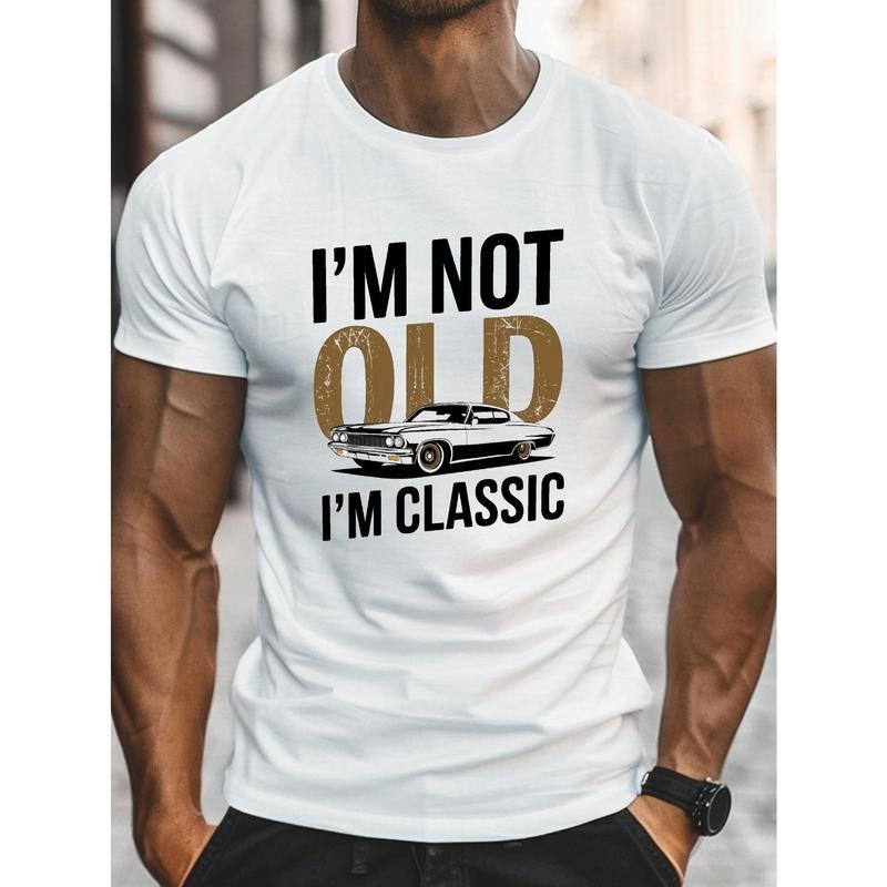 [Classic Graphic T-Shirt] Classic "I'm Not Old I'm Classic" Graphic T-Shirt