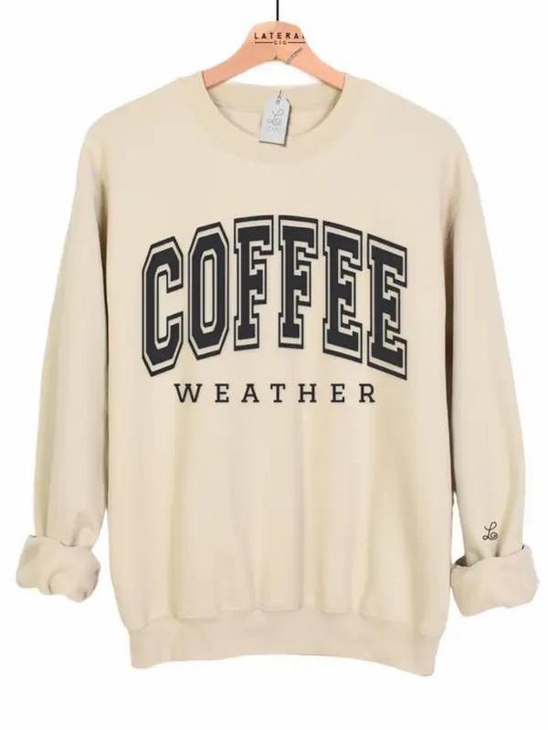 Coffee Weather Sweatshir