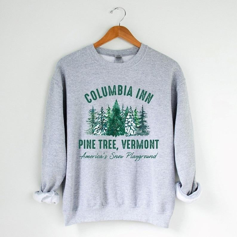 Columbia Inn Pine Tree Vermont Christmas Sweatshirt, A White Christmas Bing Crosby Sweatshirt, Christmas Movie Sweatshirt