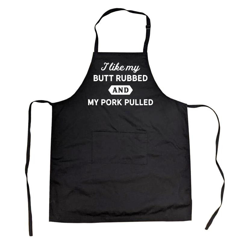 Cookout Apron I Like My Butt Rubbed and My Pork Pulled Funny Grilling chef bbq Funny Aprons Funny Food Cover Novelty Cooking Aprons for Black