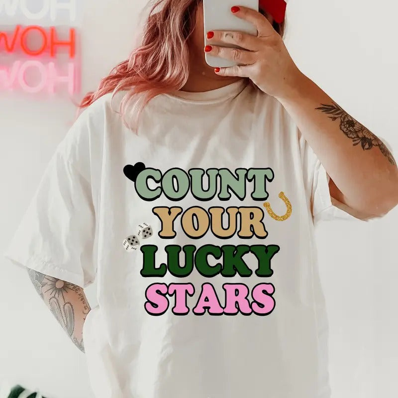 Count Your Lucky Stars Graphic Shirt ~ Unisex Apparel Relaxed Fit Printed In The USA Clothing Womenswear Casual Comfort Cotton Top Athletic Boho Chic