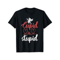 Cupid Is Stupid Couples Cupid Heart Valentines Day T-Shirt, 100%Cotton, S-XXXL, Valentines Day T-Shirt for Men, 180g Weight Round-Neck made in usa