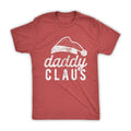 Daddy Claus T shirt, Christmas Dad Gift, Red Festive Dad Shirt, Funny Christmas Tees, Family Xmas Shirts