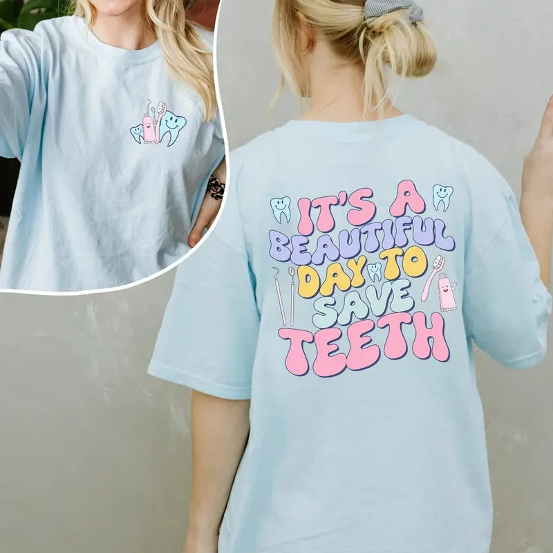 Dentist T-shirt, It's A Beautiful Day To Save Teeth Shirt, Dentist Gifts, Dental Tee Casual Cotton