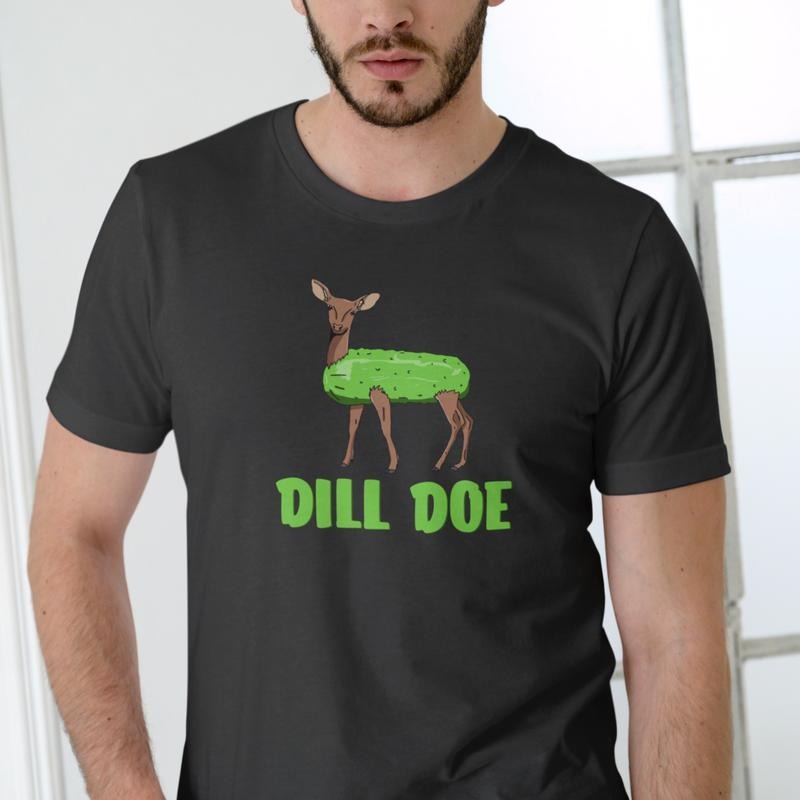 Dill Doe Deer T Shirt, funny