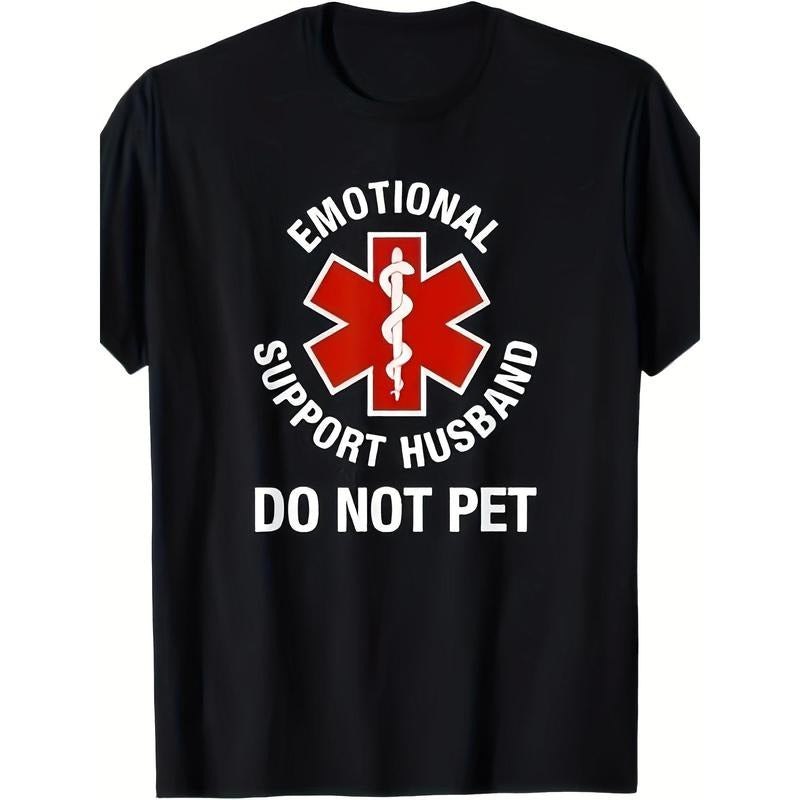 Do Not Pet Emotional Support Husband Funny T-shirt -220g100% Cotton T-shirt made in usa