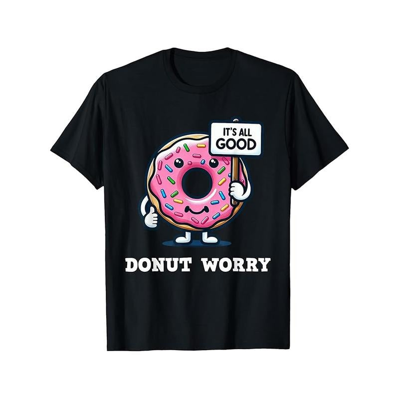 Donut Worry It'S All Good Funny Doughnut Pun T-Shirt 4309 made in usa