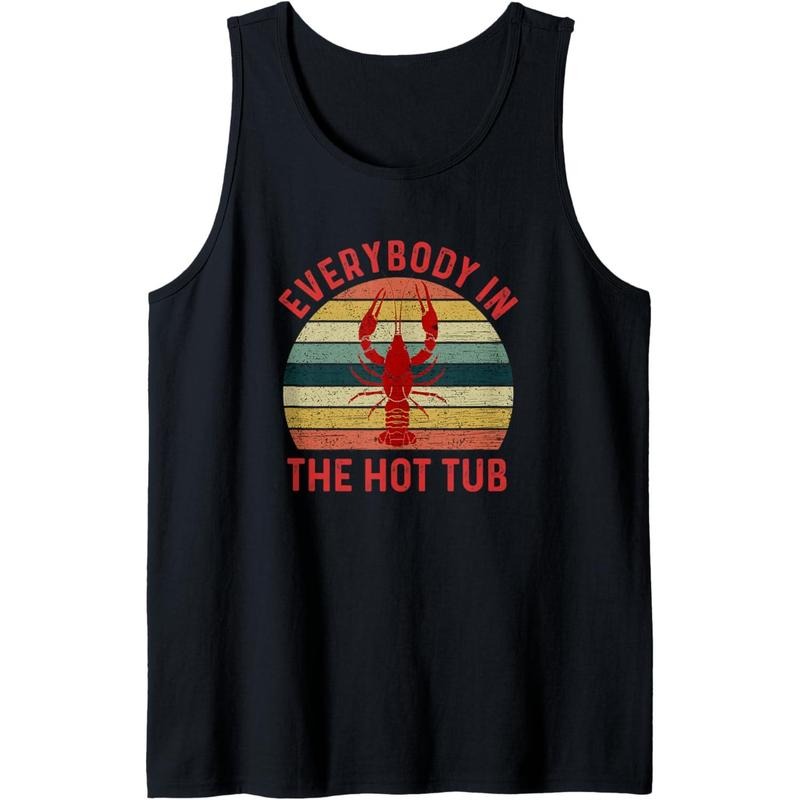 Everybody In The Hot Tub Funny Crawfish Crayfish Eating Tank Top MADE IN USA