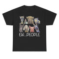 "Ew People" Funny Animals Graphic Unisex T-shirt