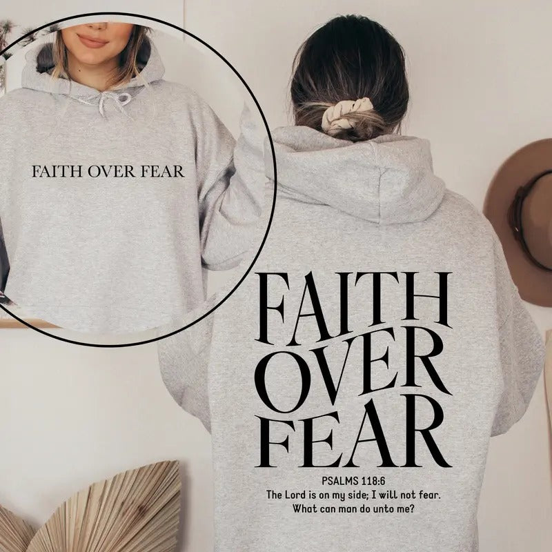 Faith Over Fear Christian Hoodie Christian Sweatshirt Jesus Hoodie Trendy Hoodie Bible Verse Hoodie Gift For Her Aesthetic Hoodie