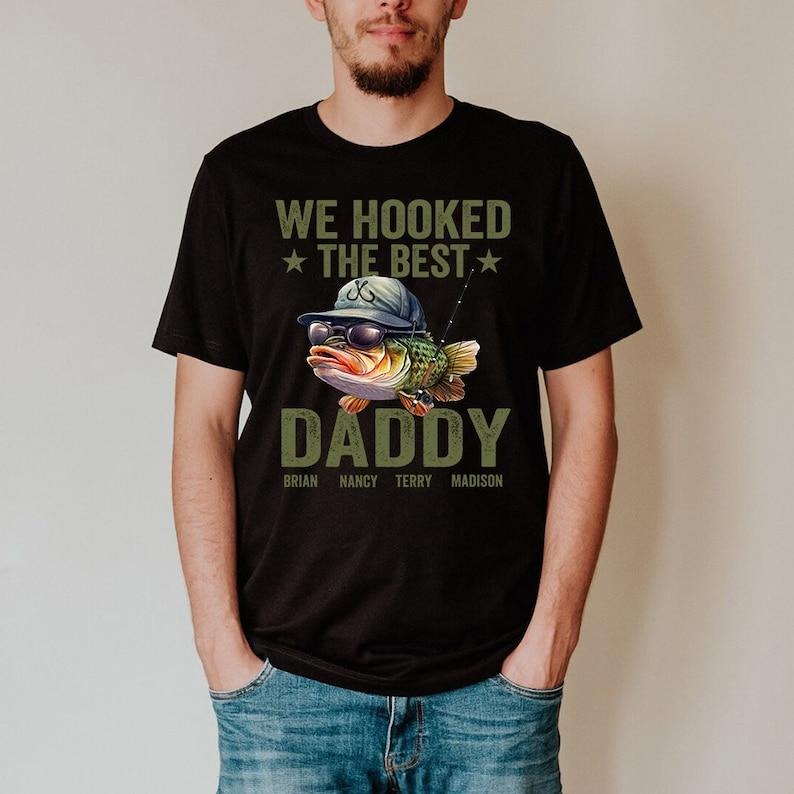 Father's Day Gifts We Hooked The Best Daddy T Shirt Hoodie Sweater Funny Fishing Life Shirt, Fishing Dad Shirt, Fisherman Grandpa Papa, The Rodfather Shirt, Father's Day Gift For Dad