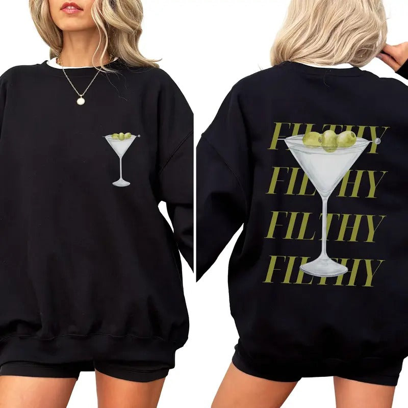 Filthy Martini Sweatshirt, Martini Cocktail Pullover Sweatshirt, Signature Cocktail Bachelorette Cute Casual Clothing