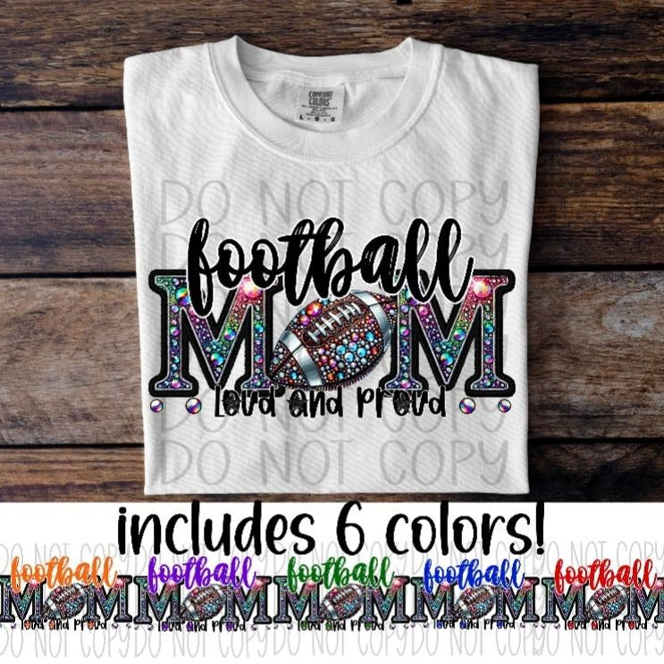 Football Mom Loud and Proud DTF Transfers - THIS IS NOT A SHIRT