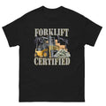 Forklift Certified T-Shirt - Funny Forklift Shirt - Oddly Specific Meme T-Shirt - Funny Gift - Heavy Equipment - Funny Meme T-Shirt Menswear Top