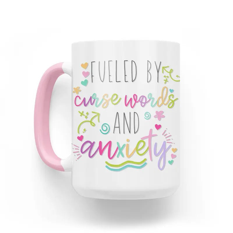Fueled By Anxiety And Curse Words 15 Oz Mug
