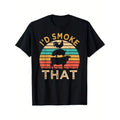 Funny BBQ I'd Smoke That Barbecue Retro Grilling Iconic Prints for Men Pure Cotton Round Neck Short Sleeve Tee made in usastyle{n002}2