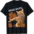 Funny Cat Deez Nuts Joke T-Shirt made in usa