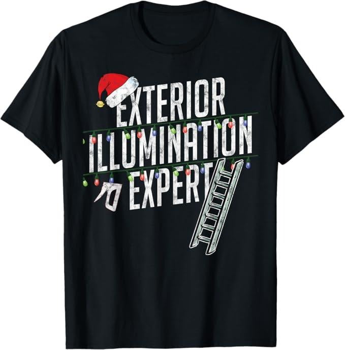 Funny Christmas Shirt, Christmas Gift, Exterior Illumination Expert Funny Christmas Lights T-Shirt - Menswear Top