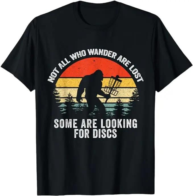 Funny Disc Golf T-Shirt, Gift for Disc Golfers, Not All Who Wander Are Lost Disc Golf Bigfoot Christmas T-Shirt Menswear Top Underwear Streetwear Tshirt
