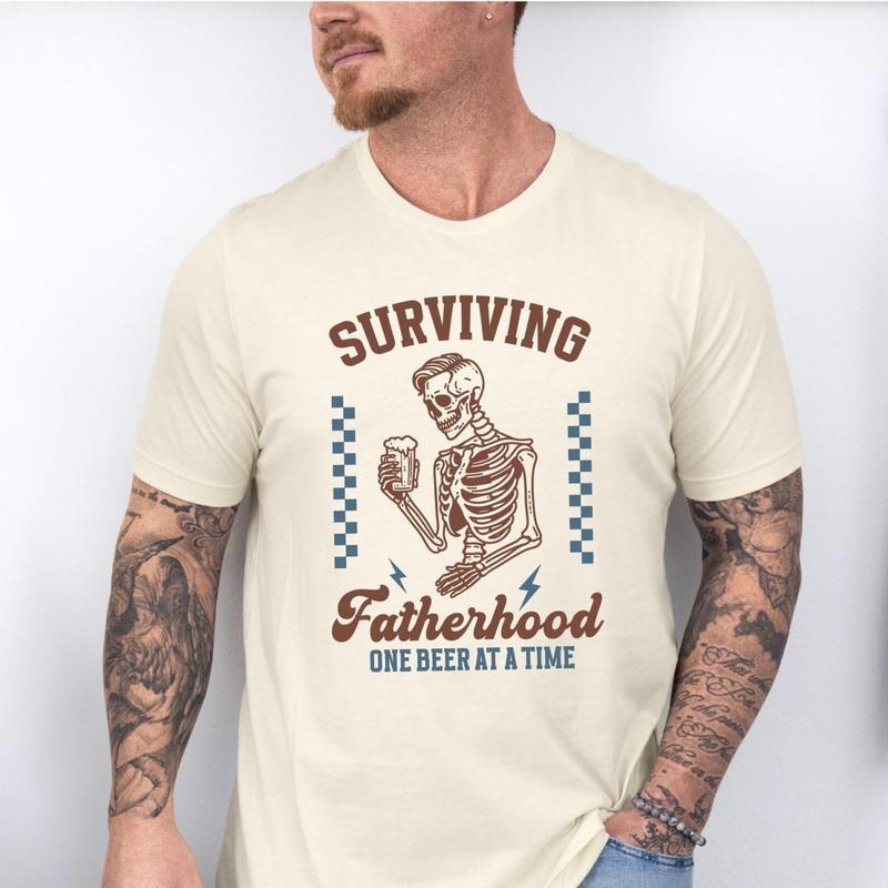 Funny Fatherhood Shirt, Surviving Fatherhood One Beer at a Time Tee, Sarcastic Dad Life Tee, Skeleton Birthday Dad Tee, Father's Day Gift