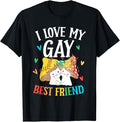 Funny Friend Shirts, Gift For Gay Best Friend, I Love My Gay Best Friend Pride Proud Rainbow Lgbtq T-Shirt Top Casual Classic Cotton