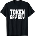 Funny Friend Shirts, Gift For Gay Best Friend, Token Gay Guy, Funny Gay Friend T-Shirt Top Casual Classic Cotton
