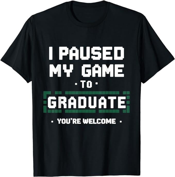 Funny Gamer Shirts, Special Gifts For Gamers, Funny Gamer Graduate Graduation T-Shirt Menswear Top Casual Classic