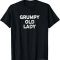 Funny Grandma Shirt, Gift For Grandmother, Grumpy Old Lady T-Shirt Casual Cotton Top