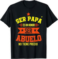 Funny Grandpa Shirt, Gift For Grandfather, Ser Papa es un Honor Ser Abuelo no tiene Precio T-Shirt Menswear Casual Cotton Top