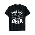 Funny Guy Needs Beer Alcohol Lover T-Shirt Soft Comfortable Top Streetwear Fashion Casual Summer Tee Crew Neck Short Sleeve T-Shirt made in usa