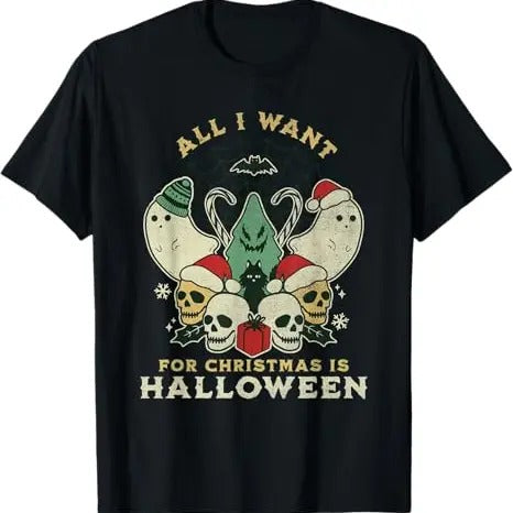 Funny Halloween Shirts For Men, Funny Christmas All I want is Halloween Spooky Xmas Horror T-Shirt Menswear - Available from size S to 5XL