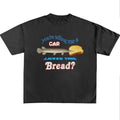 Funny Meme Shirt, You're Telling Me A Gar Licked This Bread Shirt, Quirky And Humorous Quote Merch, Retro Trendy Unisex Classic Cotton Gift
